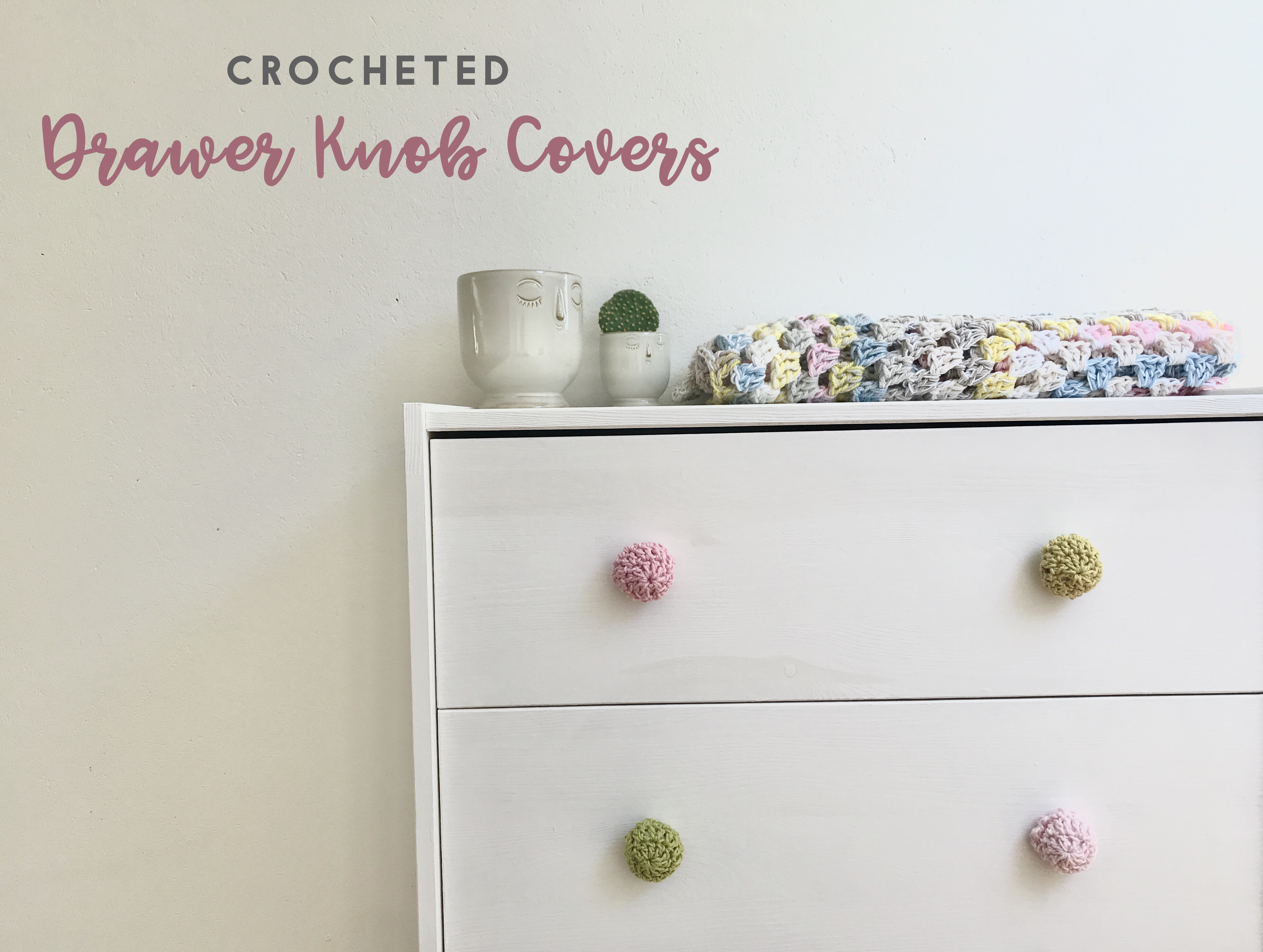 Tutorial · Crocheted Drawer Knob Covers